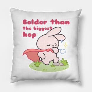 Bold Bunny Wisdom, Bolder than the biggest hop Pillow