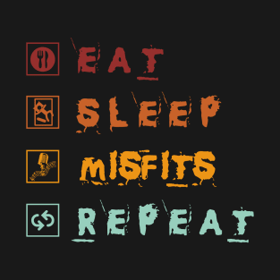 Eat Sleep Misfits Repeat T-Shirt