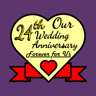 Our 24th Wedding anniversary T-Shirt