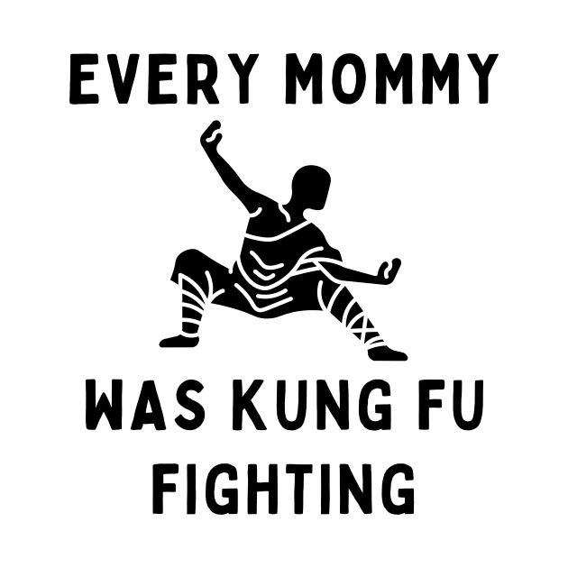 Every mommy was kung fu fighting by IOANNISSKEVAS