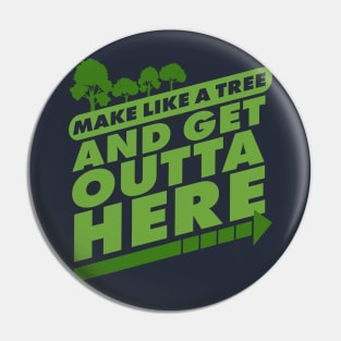 Back to the Future Biff Tannen Make Like a tree and Get Outta Here Quote Pin