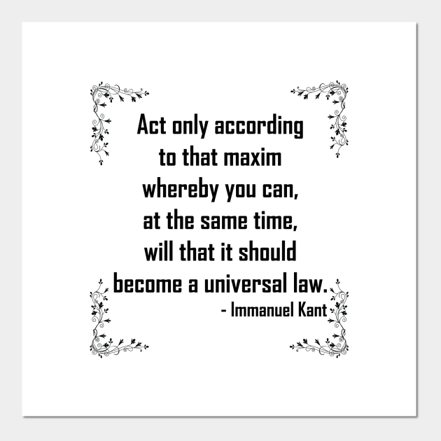Immanuel Kant Categorical Imperative Immanuel Kant Posters And Art Prints Teepublic Uk