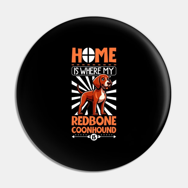 Home is with my Redbone Coonhound Pin by Modern Medieval Design