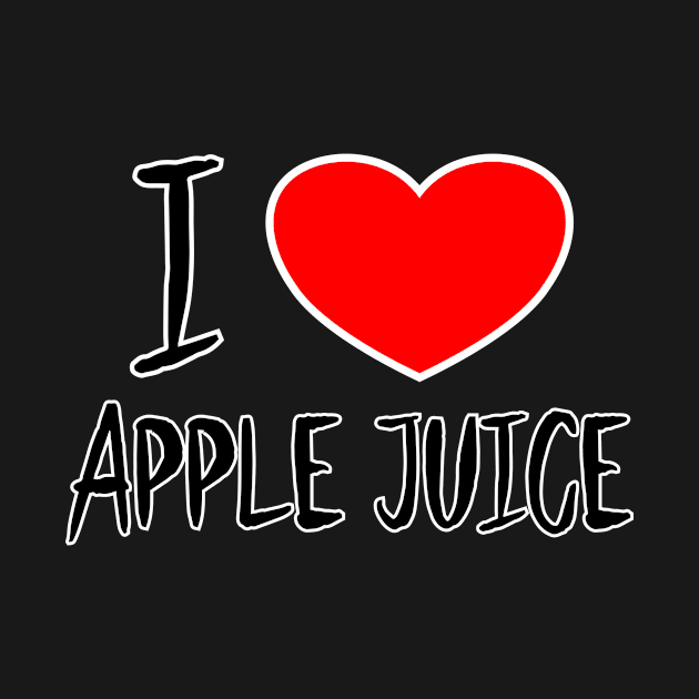 I love Apple Juice by THUD creative