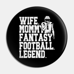 Fantasy Football Wife Mommy Legend Pin