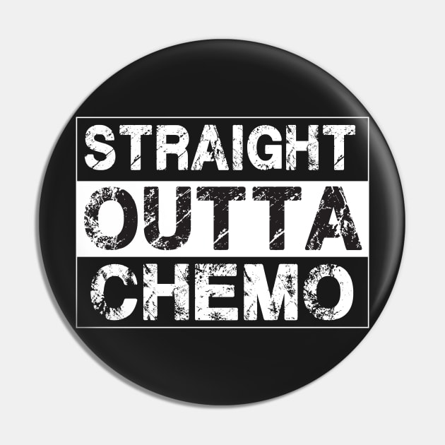 Straight Outta Chemo – Therapy Cancer Awareness Pin by jeaniecheryll