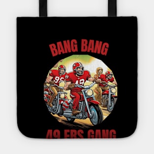 Bang Bang 49 ers Gang vector illustration fan art Tote