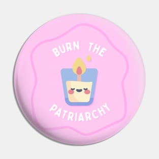 Burn The Patriarchy - Cute Candle Feminist Pin