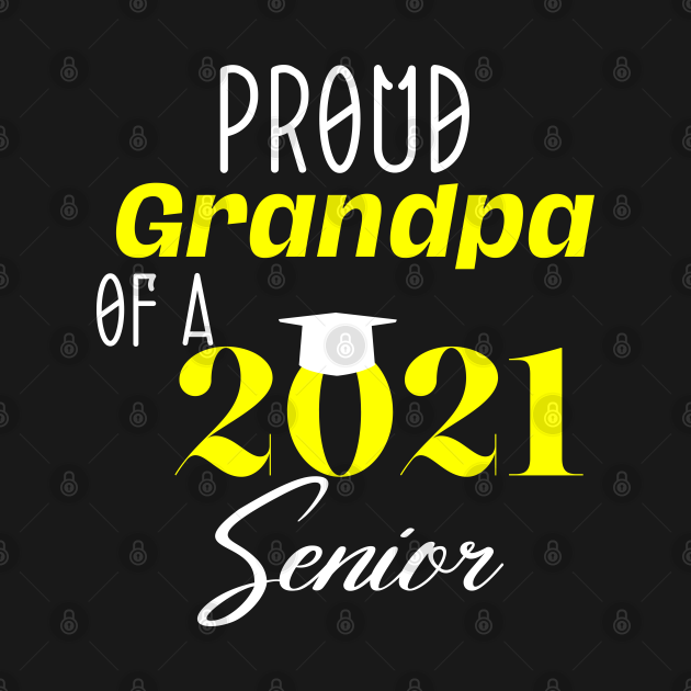 Proud Grandpa of 2021 Graduate Senior 2021 Graduation ...