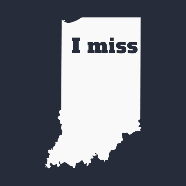 I Miss Indiana - My Home State by Yesteeyear