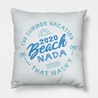 2020 Beach Nada - Summer Vacation - Blue Pillow