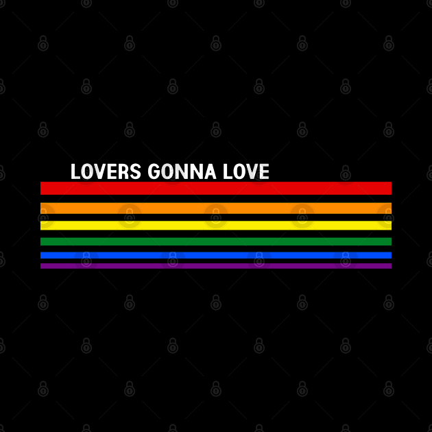 Lovers Gonna Love - Rainbow Pride by jpmariano