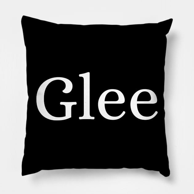 Glee Pillow by Des