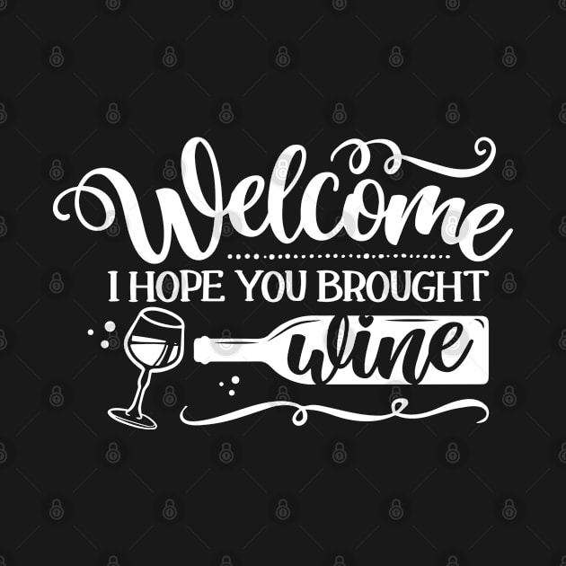 Welcome, I hope you brought Wine by bob2ben