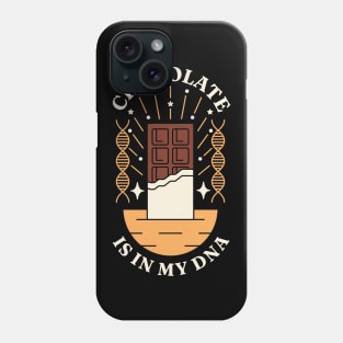 Chocolate is in My DNA Phone Case