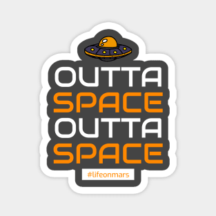 Outta Space Outta Space Life On Mars Magnet