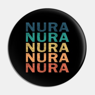Nura Name T Shirt - Nura Vintage Retro Name Gift Item Tee Pin