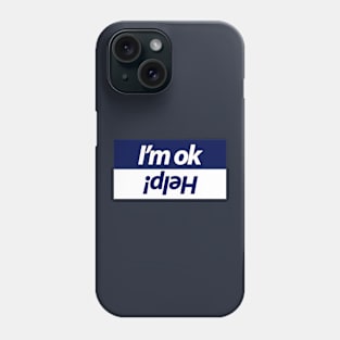 I'm ok funny design for car people Phone Case