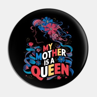 My Mother is a Queen | Mother's day  |  MOM lover gifts Pin