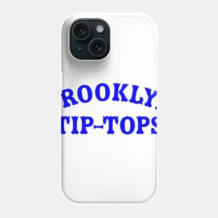 Brooklyn Tip-Tops Phone Case