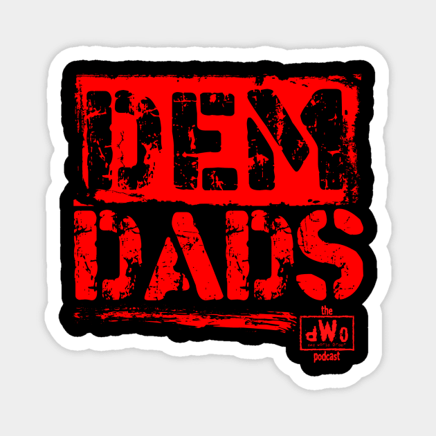 Dem Dads Magnet by dWo_podcast