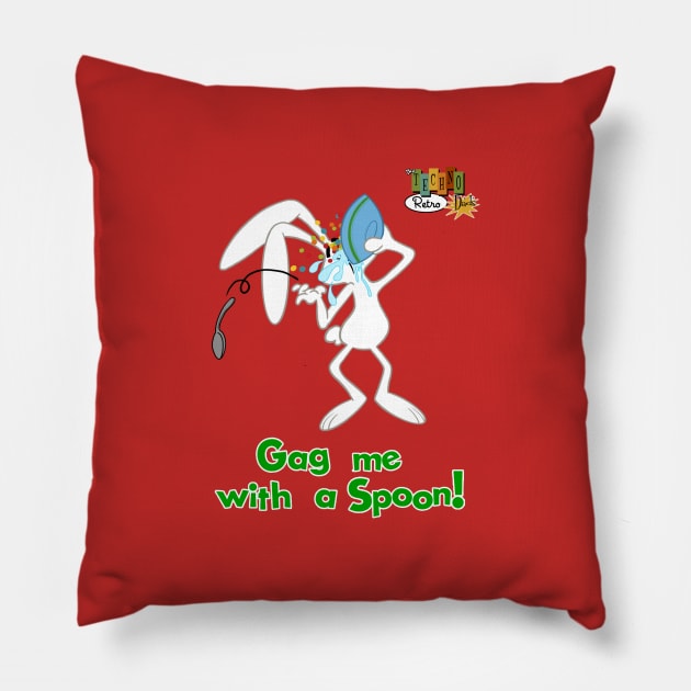 Gag me with a spoon! TRD version Pillow by TechnoRetroDads