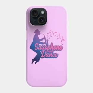 Saxophone and Dance Phone Case