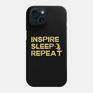 Inspire Sleep Repeat Phone Case