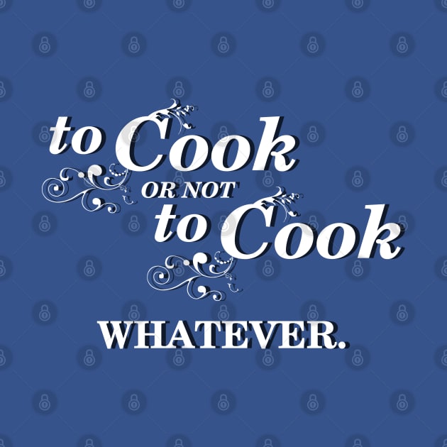 Cook Chef Slogan Inspired By Shakespeare I Love Cooking by BoggsNicolas