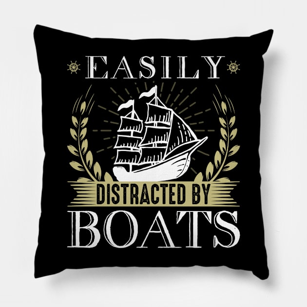 Easily Distracted By Boats Captain Boating Lover Pillow by Humbas Fun Shirts