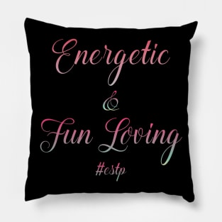 ESTP Energetic & Fun Loving Pillow