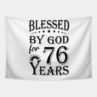 Blessed By God For 76 Years Tapestry