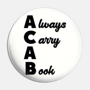 ACAB - Always Carry A Book Pin