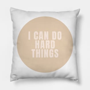 I Can Do Hard Things - Beige Quotes Aesthetic Pillow