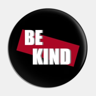 Be kind Pin