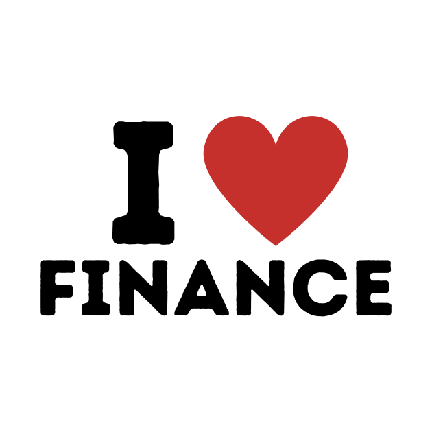 I Love Finance Simple Heart Design by Word Minimalism