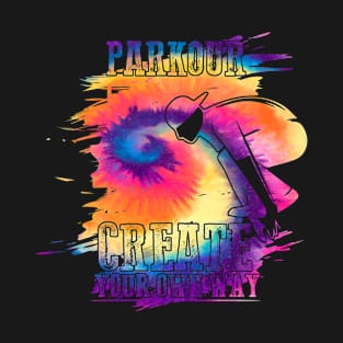 Parkour - Parkour Create Your Own Way T-Shirt