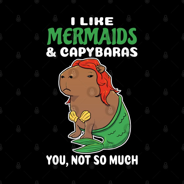 I Like Mermaids and Capybaras you not so much cartoon by capydays