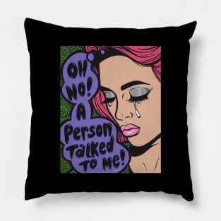 A Person Talked To Me! Comic Girl Pillow