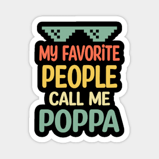 fathers day My favorite people call me poppa Magnet
