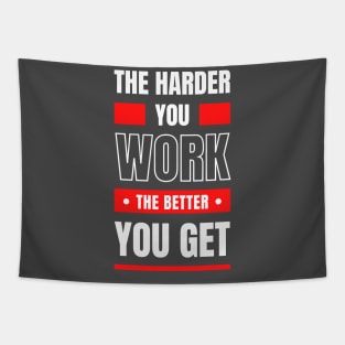 The Harder You Work Tapestry