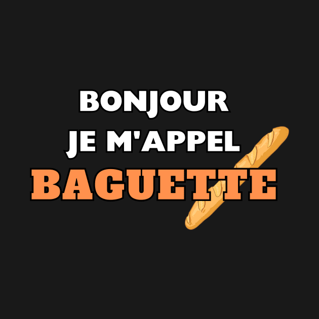 bonjour je m'appel baguette by IJMI