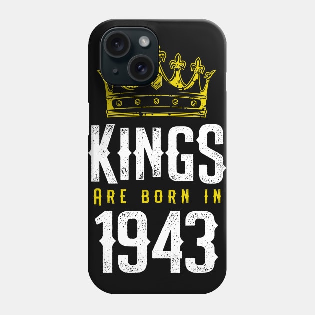 kings are born 1943 birthday quote crown king birthday party gift Phone Case by thepersianshop