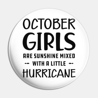 October Girl - October girls are sunshine mixed with a little hurricane Pin