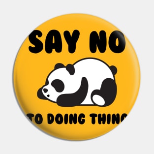 Say No To Doing Thing Sleeping Panda Women Pin