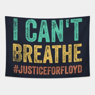 I Can't Breathe, justice for floyd, End Racism Tapestry