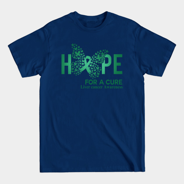 Discover Hope For A Cure Butterfly Gift Liver cancer 2 - Liver Cancer - T-Shirt