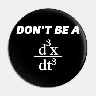 Don't Be A Jerk T-Shirt  Funny Math - Scholar Teacher Nerd Pin