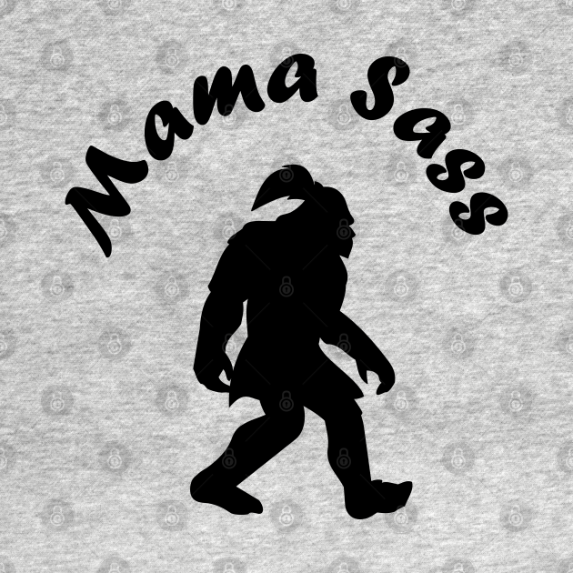 Disover Mama Sass - Big Foot - T-Shirt