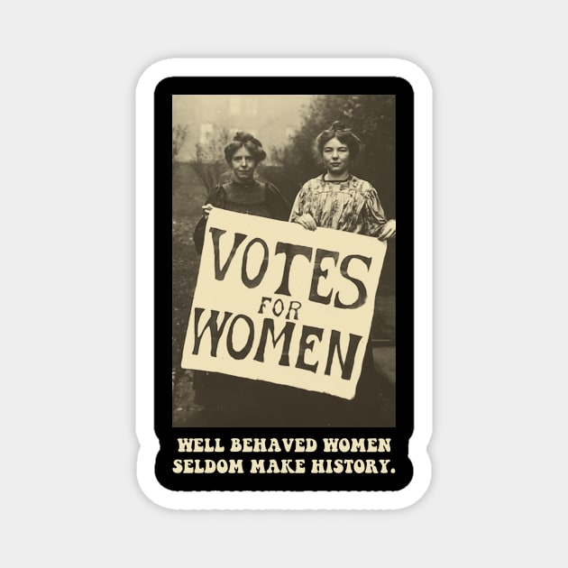 Well behaved women Magnet by semrawud